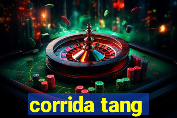 corrida tang